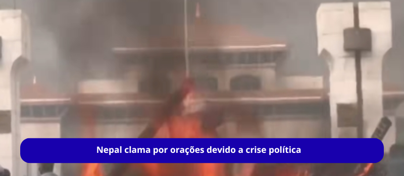 Nepal clama por orações devido a crise política